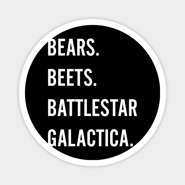 Bears beets battlestar galactica Magnet by animericans